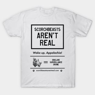 Scorchbeasts Aren't Real (For Light) T-Shirt